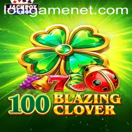 Explore the Exciting World of 100BlazingClover: The LodiGame Sensation
