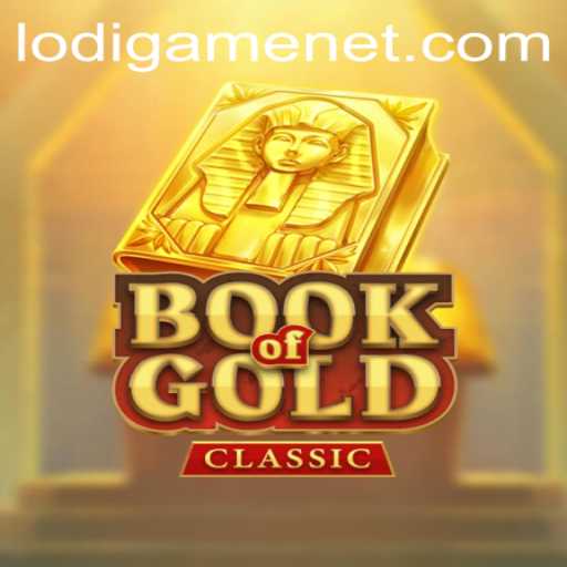 Exploring the Thrilling World of BookOfGoldClassic in LodiGame