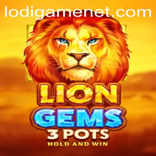 LionGems3pots: A Fascinating Adventure in the World of LodiGame