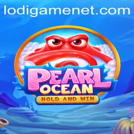 Discover the Captivating World of PearlOcean: An Insight into the Latest LodiGame Sensation