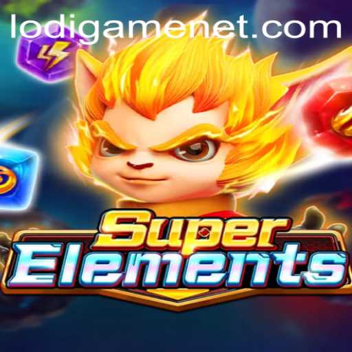 Discover the Thrilling World of SuperElements: An Immersive Gaming Experience by LodiGame